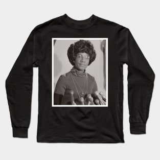 Shirley Chisholm Long Sleeve T-Shirt